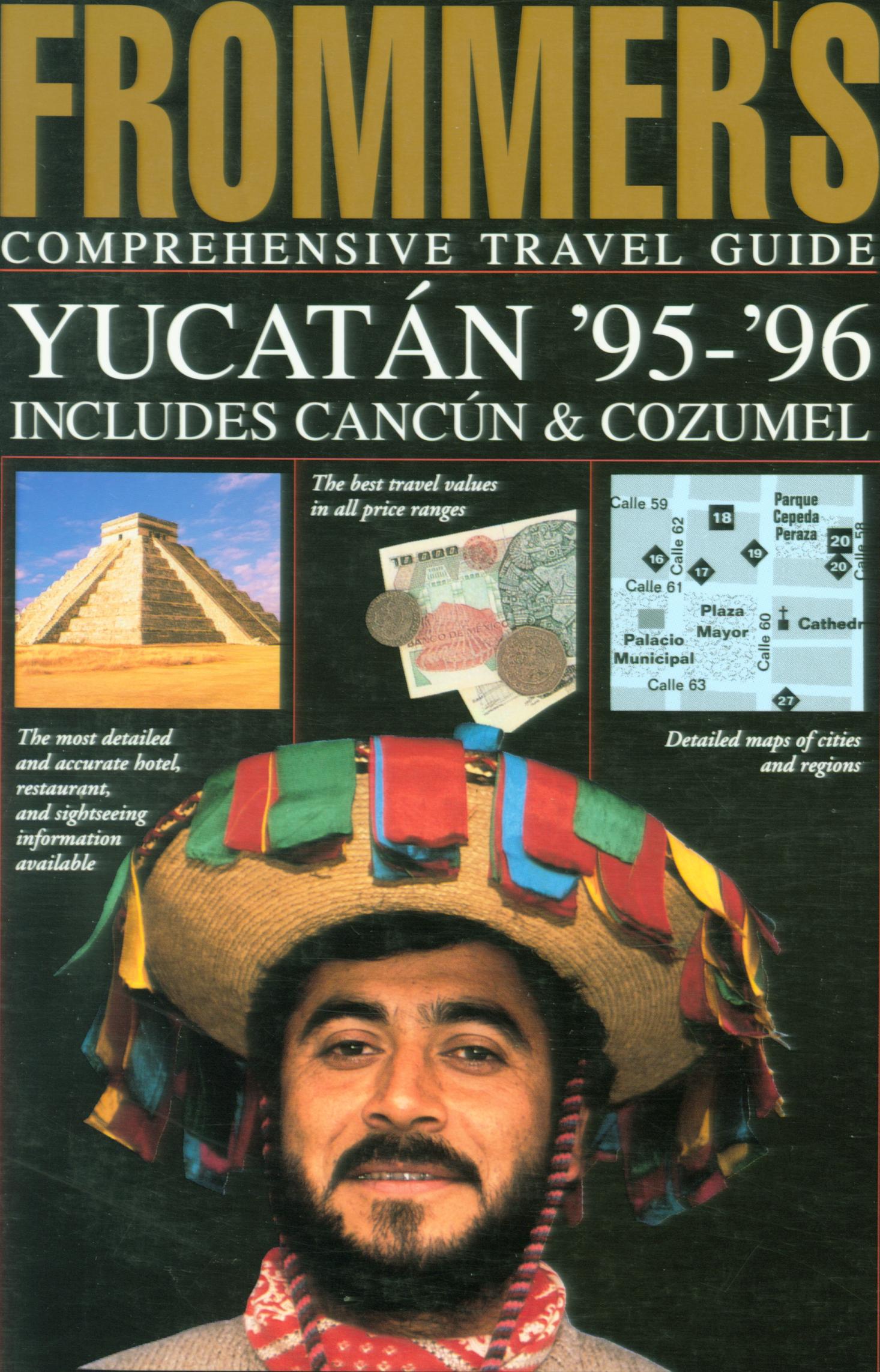 FROMMER'S COMPREHENSIVE TRAVEL GUIIDE: Yucatan '95-'96--includes Cancun & Cozumel. 